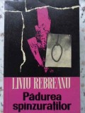 Pădurea Sp&acirc;nzuraților - Liviu Rebreanu (1966) - Roman Beletristică, Editura Militară, Copertă Necartonată