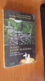 MOASTE SI LOCURI DE PELERINAJ IN ROMANIA SI IN TARILE DIN JUR , VOL 2 SIGILATA.