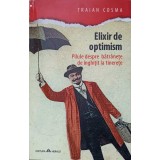 ELIXIR DE OPTIMISM. PILULE DESPRE BATRANETE DE INGHITIT LA TINERETE-TRAIAN COSMA-168060
