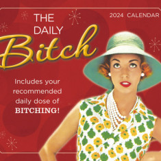 Daily Bitch, the -- Includes Your Recommended Daily Dose of Bitching!