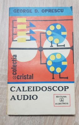 Caleidoscop audio - George D. Oprescu foto