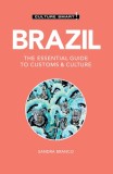 Brazil - Culture Smart!: The Essential Guide to Customs &amp; Culture