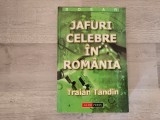 Jafuri celebre in Romania de Traian Tandin