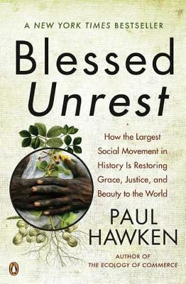 Blessed Unrest: How the Largest Social Movement in History Is Restoring Grace, Justice, and Beauty to the World foto