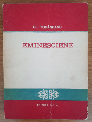 Eminesciene (Eminescu și limba rom&amp;acirc;nă), Gh. Tohăneanu foto