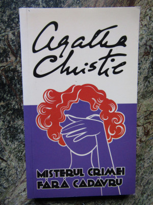 Agatha Christie - Misterul crimei fara cadavru foto