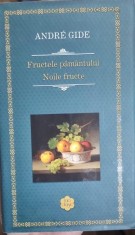 FRUCTELE PAMANTULUI, NOILE FRUCTE - ANDRE GIDE
