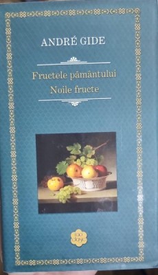 FRUCTELE PAMANTULUI, NOILE FRUCTE - ANDRE GIDE foto