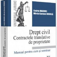 Drept civil. Contractele translative de proprietate - Mirela Carmen Dobrila, Codrin Macovei