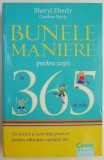 Bunele maniere pentru copii in 365 de zile &ndash; Sheryl Eberly