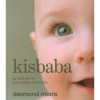 Kisbaba - Az első k&eacute;t &eacute;v b&aacute;mulatos t&ouml;rt&eacute;nete - Desmond Morris
