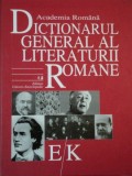 DICTIONARUL GENERAL AL LITERATURII ROMANE E-K 2005