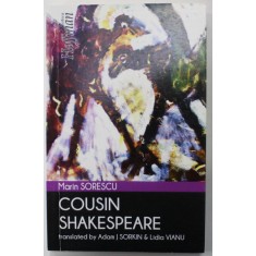 COUSIN SHAKESPEARE by MARIN SORESCU, TRAGEDY IN FIVE ACTS , TEXT IN LB. ENGLEZA , 2020