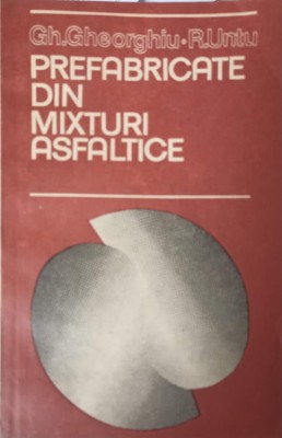 PREFABRICATE DIN MIXTURI ASFALTICE-GH. GHEORGHIU, R. UNTU-226714 foto