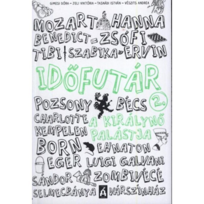 Időfut&aacute;r 2. - A kir&aacute;lynő pal&aacute;stja - Gimesi D&oacute;ra