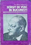 Ion Marin Sadoveanu - Sfarsit de veac in Bucuresti, Editura Eminescu, Biblioteca Eminescu, 1987, Literatura Romaneasca