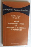 (C467) DUMITRU CIUCUR - ROLUL FACTORULUI UMAN IN INDUSTRIA MODERNA A ROMANIEI