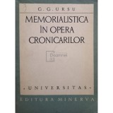 G. G. Ursu - Memorialistica in opera cronicarilor (Editia: 1972)