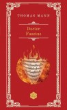 Doctor Faustus - Thomas Mann - Editura RAO