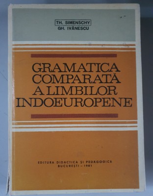GRAMATICA COMPARATA A LIMBILOR INDOEUROPENE - TH. SIMENSCHY foto
