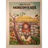 Jules Renard - Morcoveață (ilustrații Done Stan; 1984)