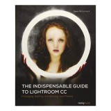 The Indispensable Guide to Lightroom CC