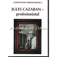 Jules Cazaban - Profesionistul - Constantin Paraschivescu