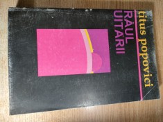 Titus Popovici - Raul uitarii - aparente povestiri de pescuit si vanatoare (Editura Salut 2.000, 1994)