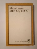 Mihai Coman - Mitos și epos: studii asupra transformărilor narative (vezi descriere!)