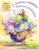 Duminica cu surprize. Săptăm&acirc;na profesiilor - Hardcover - Ala Bujor - Epigraf