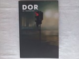 REVISTA &quot;DOR&quot;, DOAR O REVISTA , NR.35, PRIMAVARA, 2019, 224 PAGINI