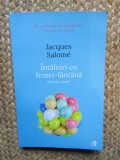 Intalniri cu femei-fantana. Efectul izvor/Jacques Salome