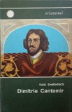 DIMITRIE CANTEMIR DOMNITOR SI SAVANT UMANIST-PAUL SIMIONESCU-268111