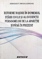 Reforme majore in domeniul starii civile si al evidentei persoanelor de la aparitie si pana in prezent foto