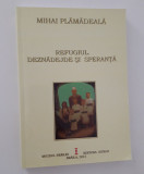 Religie Mihai Plamadeala Refugiul . Deznadejde si speranta