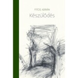 K&eacute;sz&uuml;lőd&eacute;s - Fitos Adri&aacute;n