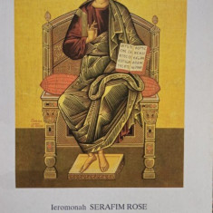 Serafim Rose - Ortodoxia si religia viitorului (editia 1995)