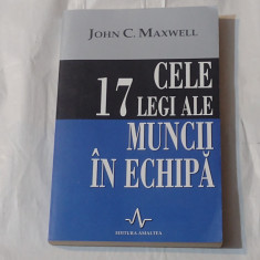 JOHN C.MAXWELL - CELE 17 LEGI ALE MUNCII IN ECHIPA