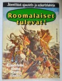 ROOMALAISET TULEVAT ! ( VIN ROMANI I! ) , CARTE DE COLORAT *TEXT IN LIMBA FINLANDEZA