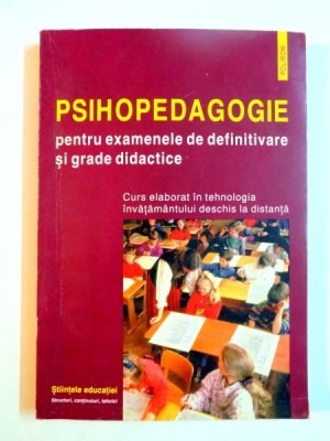 PSIHOPEDAGOGIE PENTRU EXAMENELE DE DEFINITIVARE SI GRADE DIDACTICE de BOGDAN BALAN...TIBERIU RUDICA , 1998 foto