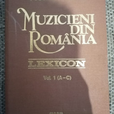 VIOREL COSMA-MUZICIENI DIN ROMANIA LEXICON VOL.1(A-C)