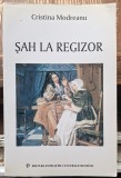 Sah la regizor - Cristina Modreanu Contine dedicatie si semnatura autoarei