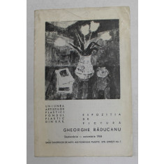 GHEORGHE RADUCANU , CATALOG DE EXPOZITIE , SEPTEMBRIE - OCTOMBRIE , 1964
