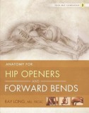 Anatomy for Hip Openers and Forward Bends