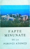 Fapte Minunate de la Părinti Atoniti, carte religioasa, 160 pagini, 1994, 13x20 cm, limba romana