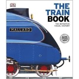 The Train Book (DK Definitive Visual History Series)