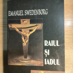 Emanuel Swedenborg - Raiul si Iadul (Editura Dacia, 2001)