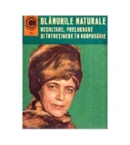 Vadim Nesterov, Virginia Nicolau, Viorel Suciu - Blanurile naturale