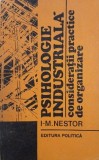 Psihologie industriala. Consideratii practice de organizare - I. M. Nestor
