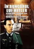 In Buncarul lui Hitler | Bernd Freytag von Loringhoven, 2019, Miidecarti